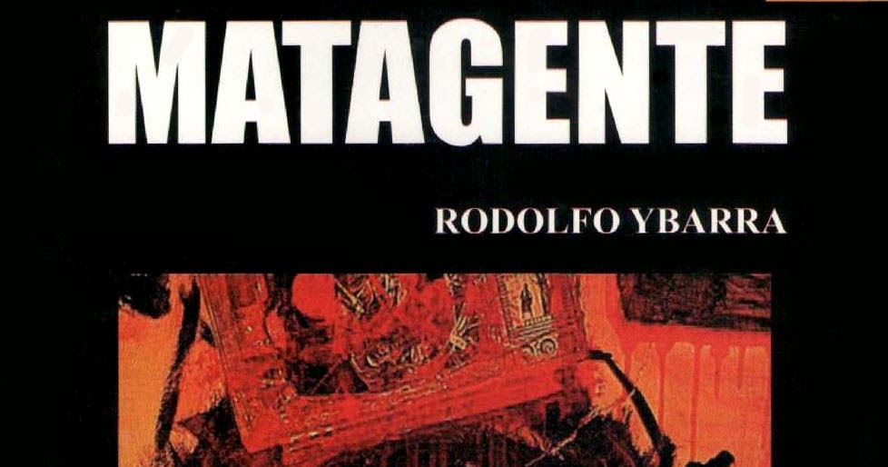 La novela visceral en Matagente de Rodolfo Ybarra